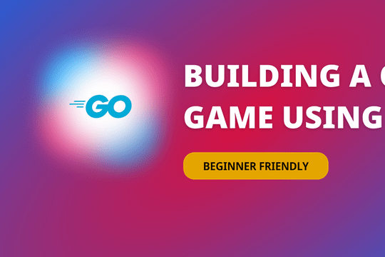 A Beginner's Introduction to Golang with a Simple Quiz Game - Featured image
