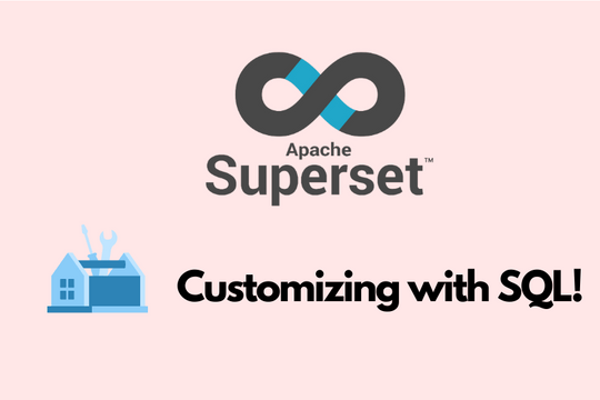 Apache Superset - How to Add a Custom Row to a Table Chart with SQL - Featured image